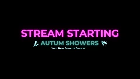 Autum Showers online show from May 25, 2026, 6:03 pm